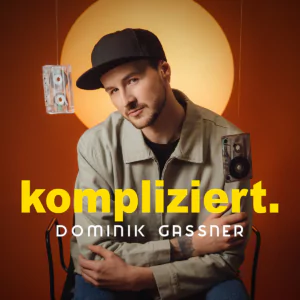 Dominik Gassner veröffentlicht erste Single „Kompliziert“