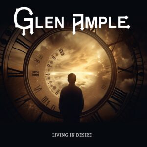 Glen Ample veröffentlicht neues Album „Living In Desire“