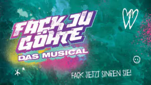 FACK JU GÖHTE – Das Musical