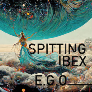 Neues Album: Spitting Ibex – E.G.O.